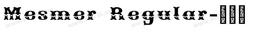 Mesmer Regular字体转换 Mesmer Regular字体转换